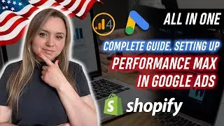 Ultimate Guide: Shopify, Performance Max & Google Shopping, Setting up for Beginners in 2024