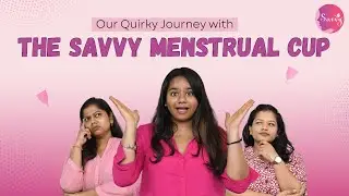 Savvy Menstruation Cup Review || Best Menstruation Cup || How To Use Menstruation Cup