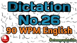 90 WPM English Dictation | 90 Speed English Dictation | English Shorthand 90 wpm | 