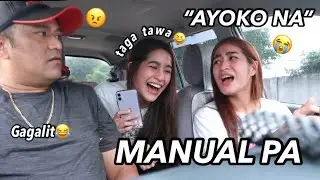 DRIVING MANUAL CAR! (PAIYAK NA SI ATE!)