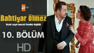 Bahtiyar Ölmez 10. Bölüm
