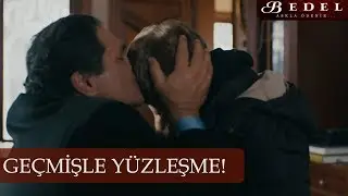 Geçmişle yüzleşme! - Bedel