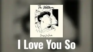 The Walters -- I Love You So