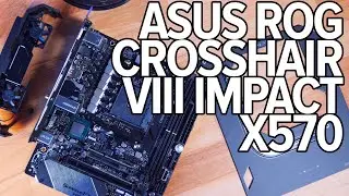 ASUS ROG CROSSHAIR VIII IMPACT X570 в mini-DTX RYZEN 7 3800X RYZEN 9 3900X VRM TEST