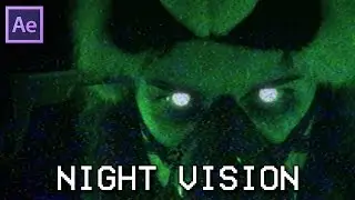 Night Vision Tutorial [After Effects]