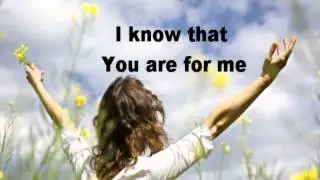 You Are For Me - Kari Jobe w/Lyrics