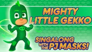 PJ Masks - ♪♪ Mighty Little Gekko ♪♪ (New Song 2016!)