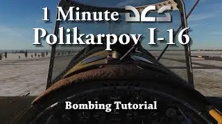 1 Minute DCS - Polikarpov I-16 - Bombing Tutorial
