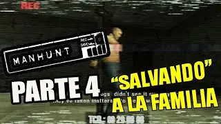 POBRE DE MI FAMILIA 😅 | MANHUNT | PARTE 4