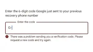 There was a problem sending you a verification code. please request a new code and try again gmail