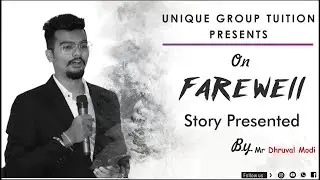 Farewell, Untold Story Presented By Dhruval Modi sir | UGT Farewell 2K22 |  @uniquegrouptuition