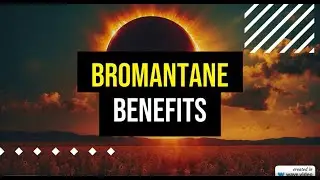 Bromantane benefits