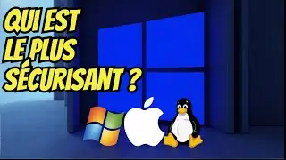 ✨🔒 Comparatif de Sécurité entre Windows, Mac et Linux 💻✨