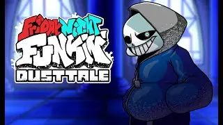 FNF: DUSTTALE MOD REMASTERED (2.0) Пробуем поиграть)