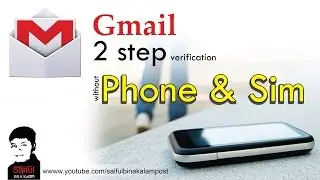 gmail 2 step verification without phone or sim when you have lost Phone