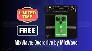 HIGH QUALITY Plugin FREE FOR LIMITED TIME - MixWave: Overdrive by MixWave - Sound Demo