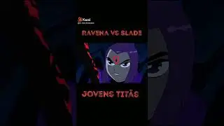 Ravena vs Slade os JOVENS TITÃS