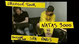 Epilogue Tour #2/9 - Natas3000 - Boulogne-Sur-Mer, Spa, Paris