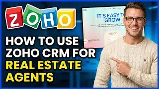 How To Use Zoho CRM For Real Estate Agents (2026) Best FREE CRM For Real Estate Agents 2026