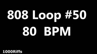 808 Loop Beat # 50 : 80 BPM : Beats Per Minute