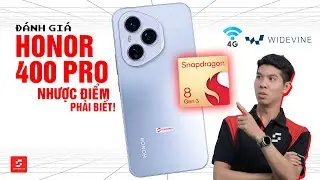 Đánh giá Honor 400 Pro: NHƯỢC ĐIỂM phải biết trước khi mua!