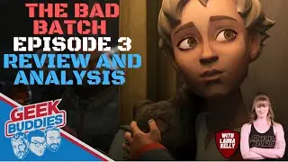 The Bad Batch Season 1 Episode 3 REPLACEMENTS Review, Analysis and Easter Eggs with Laura Kelly