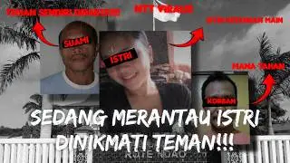 Istri main sama teman suami!!!ketahuan suami,temanya lalu dihabisi.