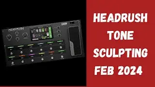 Parallel rigs on the Headrush Core | HTS Rigs Feb 2024