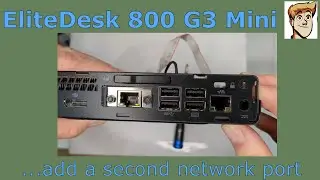 EliteDesk 800 G3 Mini Upgrade - Second Network Port