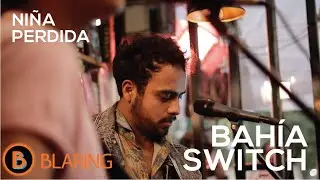 Bahía Switch | Niña Perdida (Live Session)