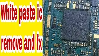 White paste ic remove and fixing