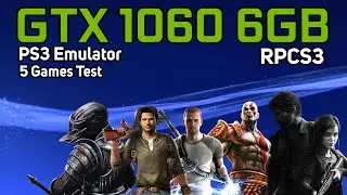 RPCS3 - Test in 5 Games | GTX 1060 6GB