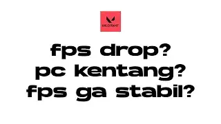 main valorant fps drop? tonton video ini 