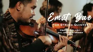 Rearrangement “Emut Bae” Creation Deddy Odoy for Ensemble String Quintet