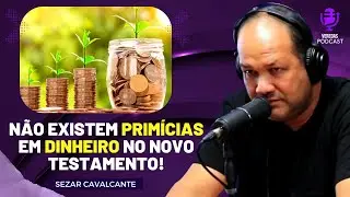 What are the firstfruits in the New Testament? - Sezar Cavalcante | Veredas Podcast!