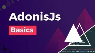 AdonisJS Basics - Laravel Dev POV