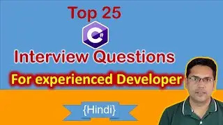 25 C# interview questions and answers for experienced | Frequently asked interview questions | Hindi