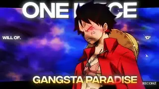 [4K] WILL OF .D *GANGSTA PARADISE* | ONE PIECE {Edit/AMV}
