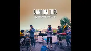 Random Trip Budapest Edition X Zentai Márk, Subicz Gábor, Weil András, Heilig Tamás - Várkert Bazár