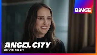 Angel City | Official Trailer | BINGE
