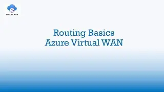 Routing Basics | Azure Virtual WAN