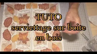 Tuto home déco automne serviettage sur boite en bois action