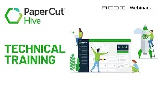 PaperCut Hive | Technical Training