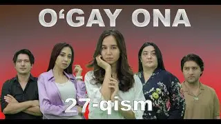 O'gay ona (27 qism) Ўгай она (27 -қисм) UGAY ONA