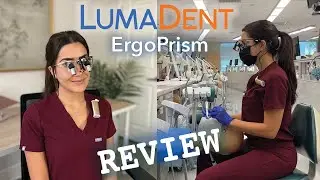 LumaDent ErgoPrism Loupes Review - Part ✌️
