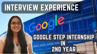 Google STEP Internship Interview Experience | Internship in 2nd Year | ft. Jahnavi Malhotra | IGDTUW