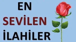 EN SEVİLEN İLAHİLER - Muhteşel İlahi Şöleni - İlahi Dinle