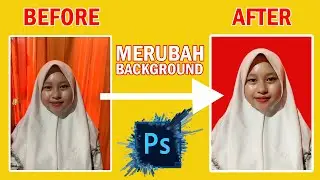 Cara Cepat - Mengganti Background Di Photoshop Terbaru