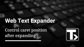 Web Text Expander: Control Caret Position