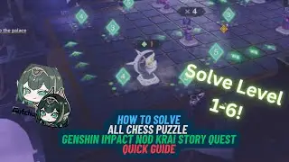 All Chess Puzzle Story Quest  - Quick Guide | Genshin Impact Nod Krai 